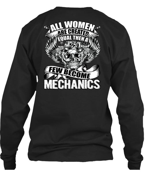 Few Become Mechanics T Shirt, Created Equal T Shirt