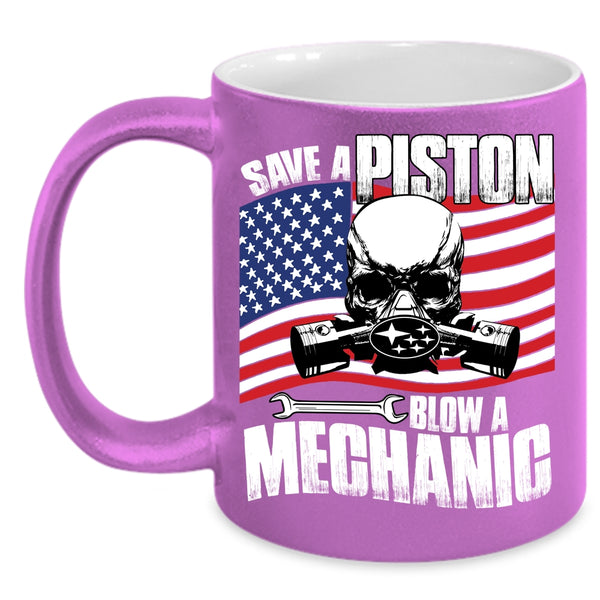 Save A Piston Blow A Mechanic Coffee Mug, Awesome American Mechanic Coffee Cup