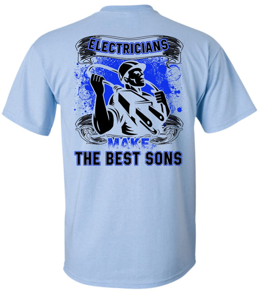 Electricians Make The Best Sons T Shirt, I Love Electrician T Shirt