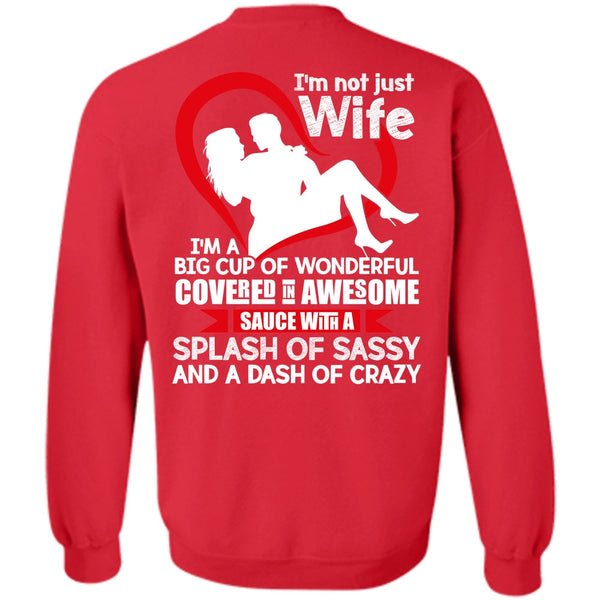I'm A Big Cup Of Wonderful T Shirt, I Love Wife Sweatshirt