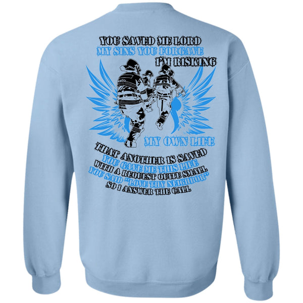 I Love Firefighter T Shirt, I'm Risking My Own Life Sweatshirt