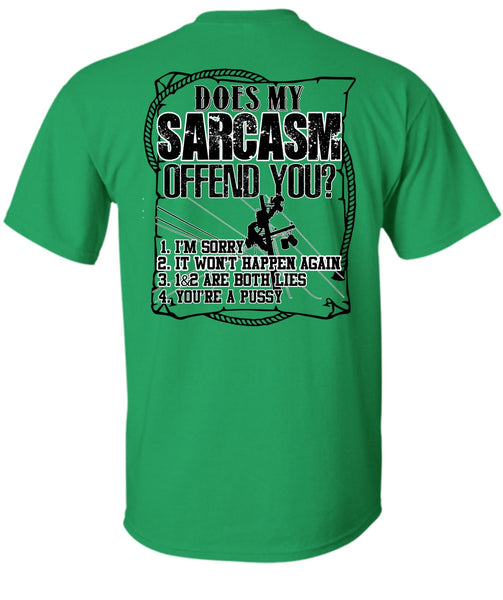Does Sarcasm Offend You T Shirt, I Love Lineman T Shirt