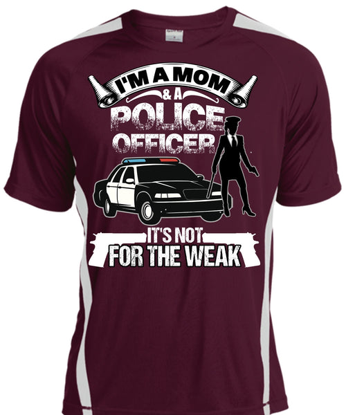 I'm A Mom And A Police Officer T Shirt, Being A Police T Shirt, Cool Shirt