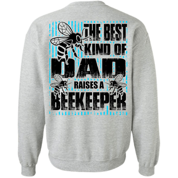 I Love Beekeeper T Shirt, The Best Kind Of Dad Sweatshirt