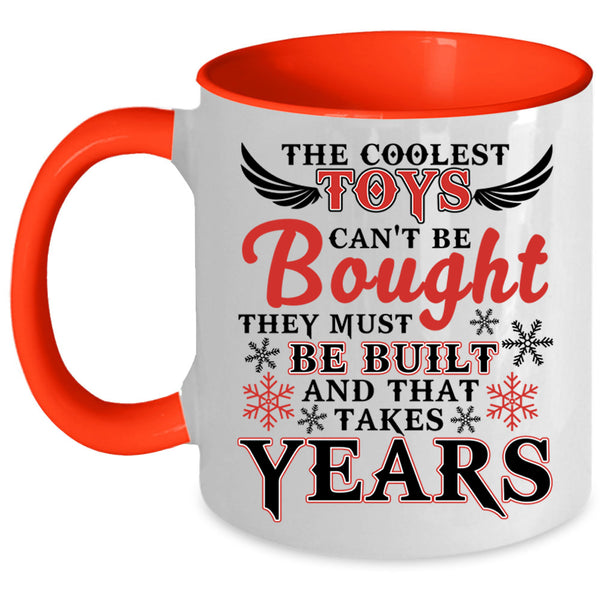 They Must Be Built Coffee Mug, The Coolest Toys Can't Be Bought Accent Mug