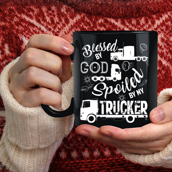 Spoiled By My Trucker Coffee Mug, Funny Trucker Coffee Cup