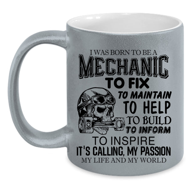Being A Mechanic Coffee Mug, I Was Born To Be A Mechanic Accent Mug