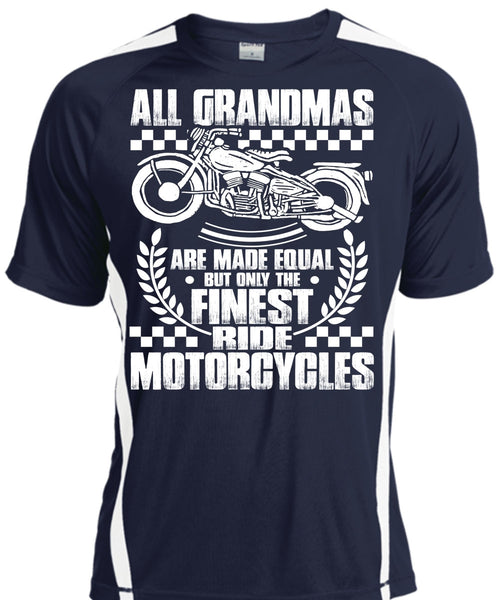 Finest Ride Motorcycles T Shirt, All Grandmas Are Made Equal T Shirt, Cool Shirt