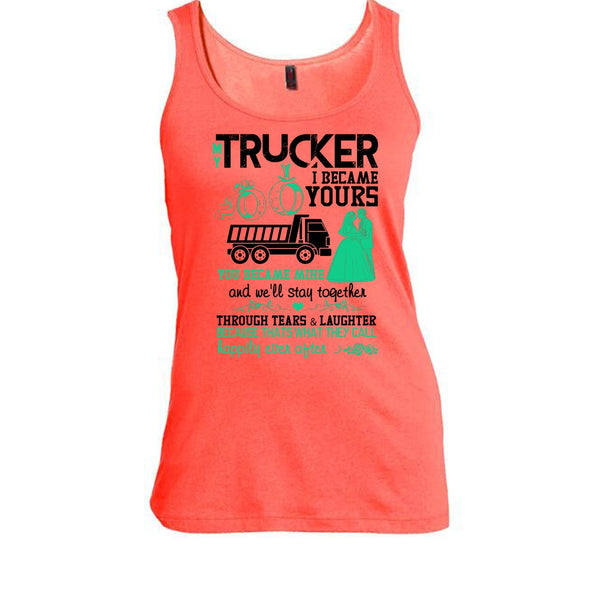 My Trucker T Shirt, I Love My Trucker Tank Top