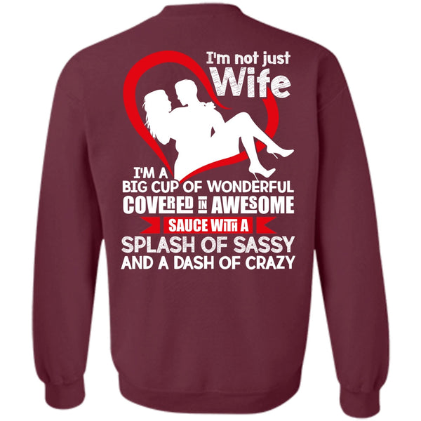 I'm A Big Cup Of Wonderful T Shirt, I Love Wife Sweatshirt