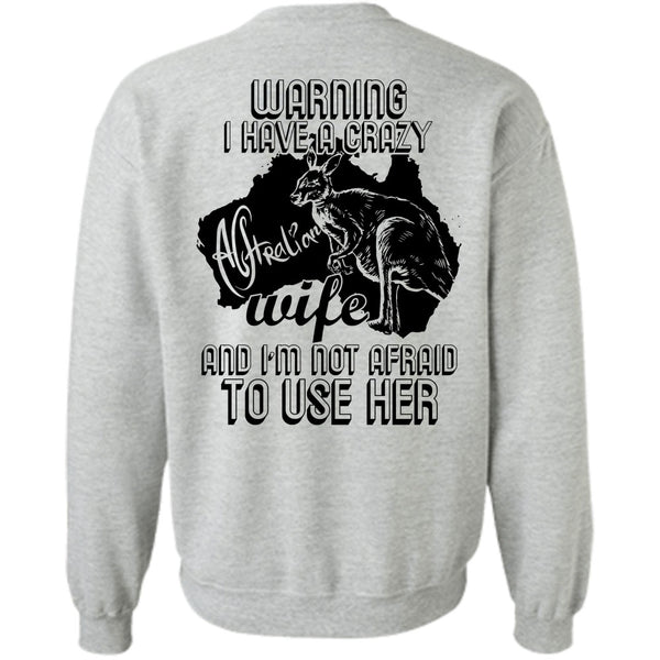 I Love Wife T Shirt, I Have A Crazy Australian Wife Sweatshirt