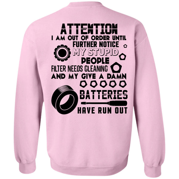Being A Mechanic T Shirt, I Am Out Of Order Until Further Notice My Stupid Sweatshirt