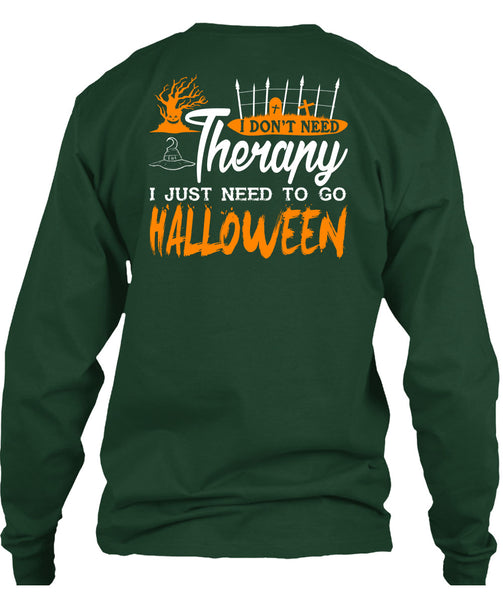 I Don't Need Therapy T Shirt, Wait For Halloween T Shirt