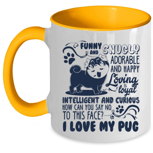 Awesome Pug Lover Coffee Mug, I Love My Pug Accent Mug