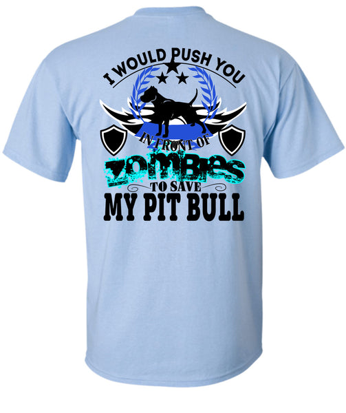 Zombies To Save My Pit Bull T Shirt, I Love Dogs T Shirt
