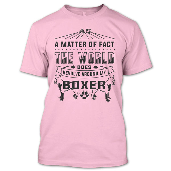 As Matter Of Fact T Shirt, I Love My Dog T Shirt