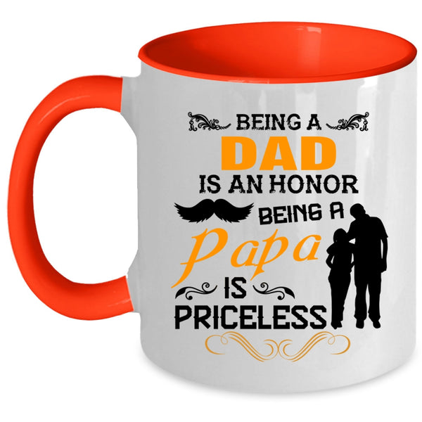 Being A Dad Is An Honor Being A Papa Is Priceless Mug