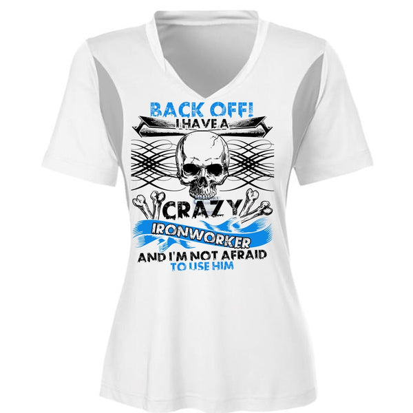 I Have A Crazy Ironworker T Shirt, I Love Ironworker T Shirt, Awesome T-Shirts