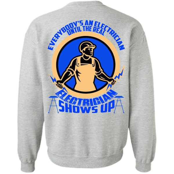 I Love Electrician T Shirt, Electrician Shows Up Sweatshirt