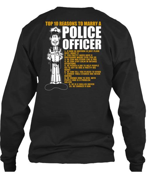 Top 10 Reasons To Marry A Police Officer T Shirt, Being A Police T Shirt