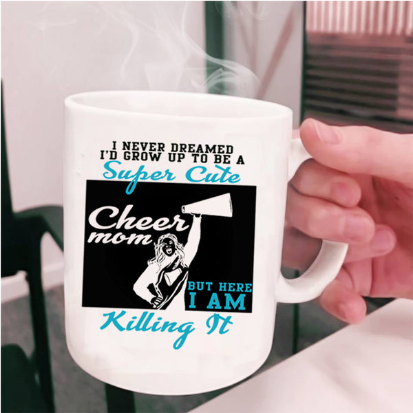 Awesome Mom Coffee Mug, I'd Grow Up To Be A Cute Cheer Mom Cup