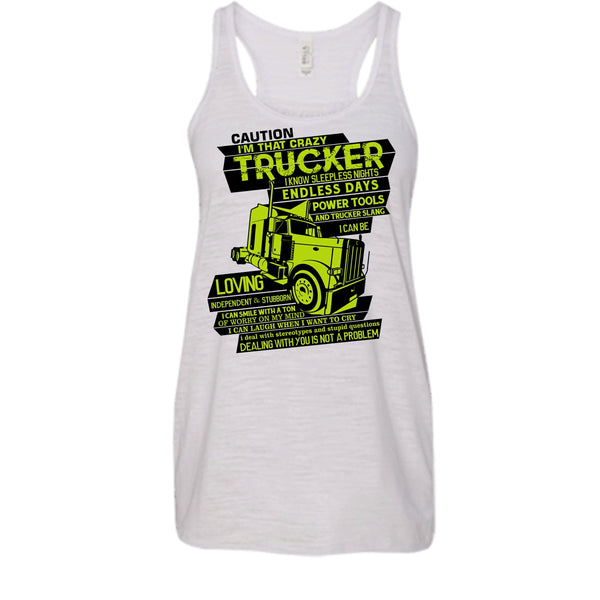 I'm That Crazy Trucker T Shirt, I Am A Trucker Tank Top