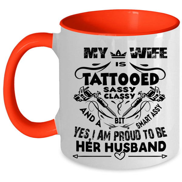 I Love My Wife Coffee Mug, I Am Proud To Be Her Husband Accent Mug
