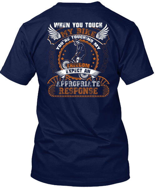 You Touch My Bike T Shirt, My Freedom T Shirt