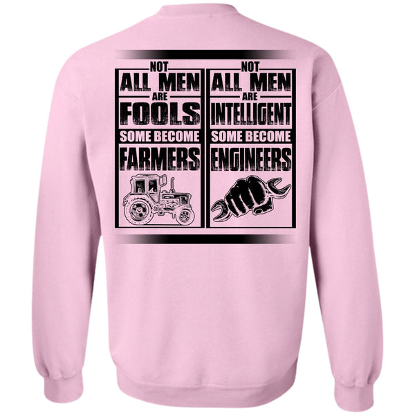 I Love Farmer T Shirt, Not All Men Are Fools Some Become Farmers Sweatshirt
