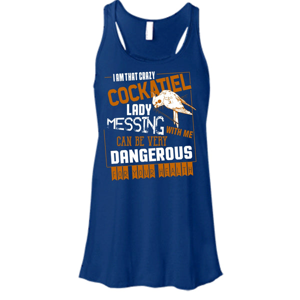 I'm That Crazy Cockatiel Lady T Shirt, Messing With Me T Shirt, Cool T Shirt