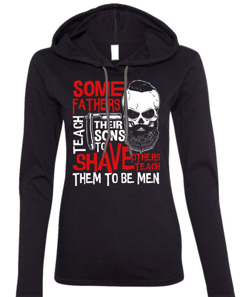 Some Father Teach Their Sons T Shirt, Being A Papa T Shirt (Anvil Ladies Ringspun Hooded)