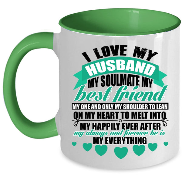 He Is My Everything Coffee Mug, I Love My Husband Accent Mug