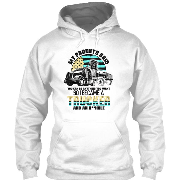 My Parents Said T Shirt, Coolest Trucker Ever T Shirt