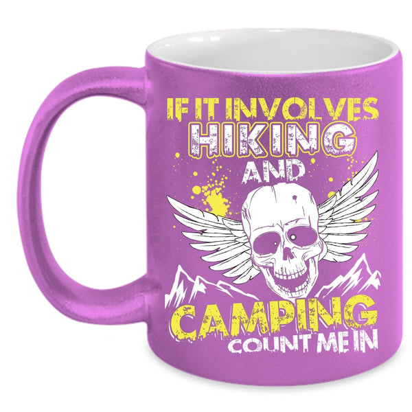 If It Involves Hiking And Camping Coffee Mug, Funny Outdoor Activity Coffee Cup
