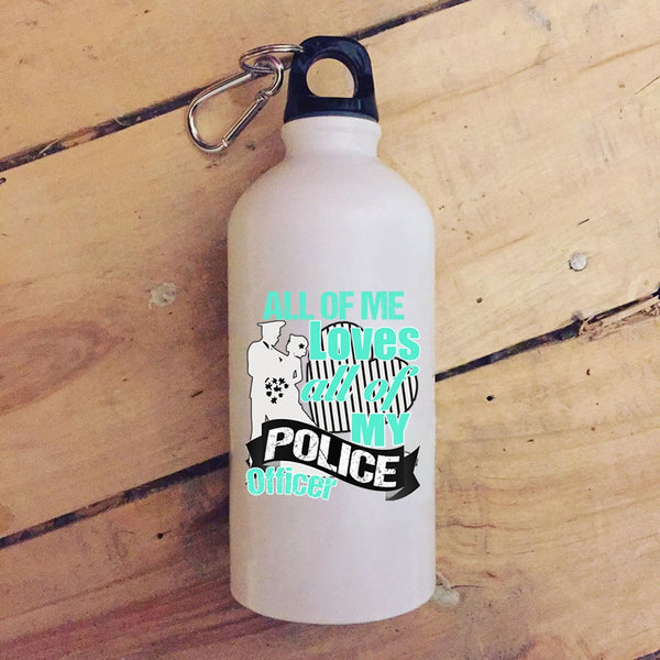 All Of Me Loves All Of My Police Officer 20 oz Stainless Steel Bottle,Gift For Police's Wife Outdoor Sports Water Bottle
