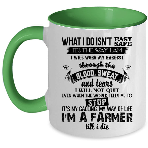 It's My Calling My Way Of Life Coffee Mug, I'm A Farmer Accent Mug