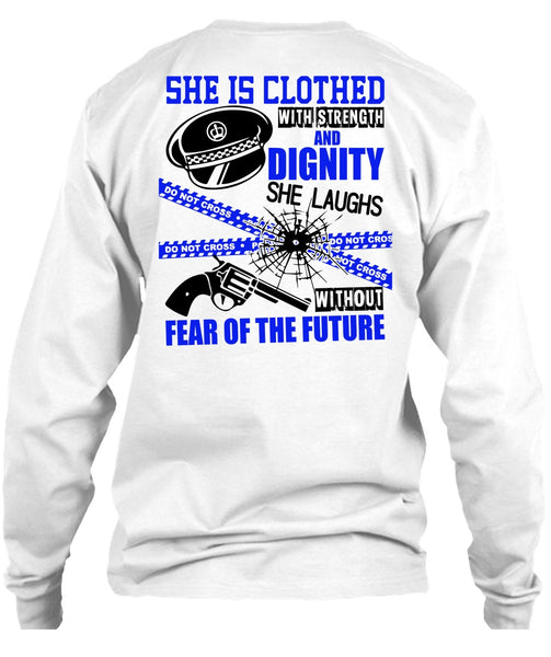 She Is Clothed With Strength T Shirt, I Love Police T Shirt