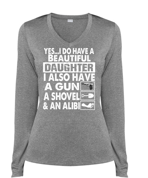 I Do Have A Beautiful Daughter T Shirt, Have A Gun T Shirt, Cool Shirt (Ladies LS Heather V-Neck)