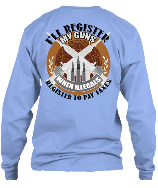 I'll Register My Guns T Shirt, I Love Veteran T Shirt