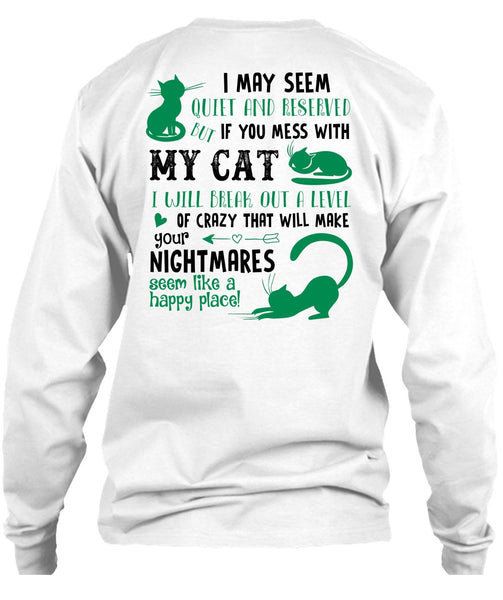 You Mess With My Cat T Shirt, Nightmares T Shirt