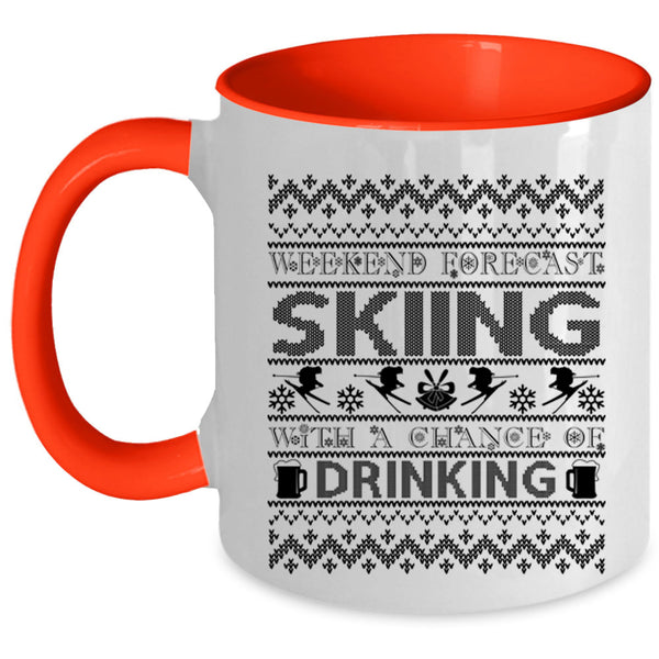 Chance Of Drinking Coffee Mug, Weekend Forecast Skiing Accent Mug