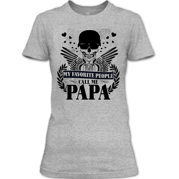 My Favorite People T Shirt, Gift For Papa T Shirt