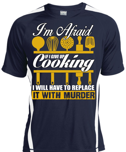 I Give Up Cooking T Shirt, Being A Chef T Shirt, Cool Shirt