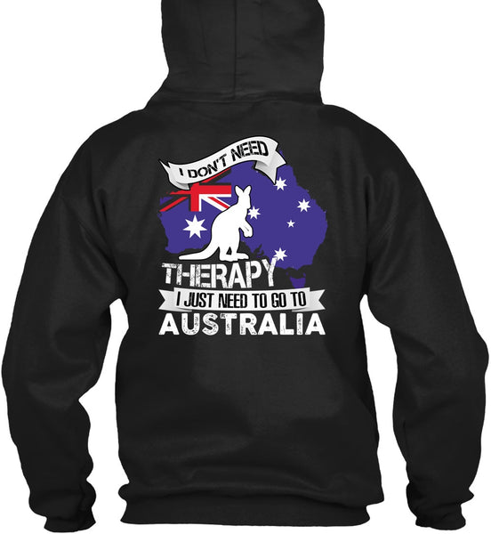 I Just Need To Go To Australia T Shirt, Therapy T Shirt
