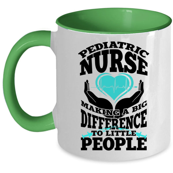 Cute Nurses Coffee Mug, Pediatric Nurse Making A Big Difference Accent Mug