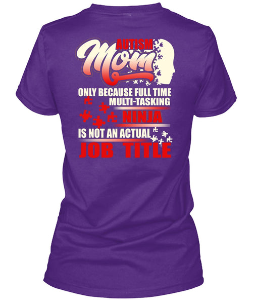 Autism Mom T Shirt, Full Time Multi-Tasking T Shirt