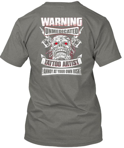 Warning Unmedicated Tattoo Artist T Shirt, My Favorite T Shirt