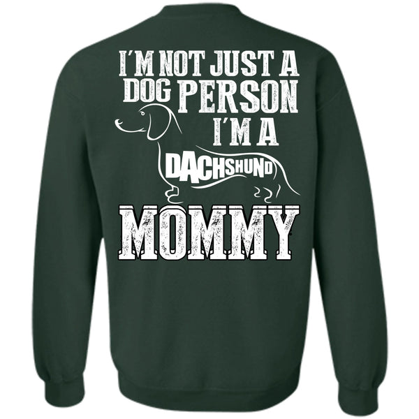I'm A Dachshund Mommy T Shirt, I Love Mom Sweatshirt
