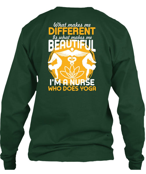 I'm A Nurse Who Does Yoga T Shirt, Makes Me Beautiful T Shirt