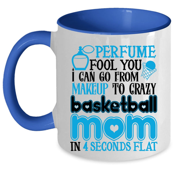 Cute Mom Coffee Mug, I Can Go From Makeup To Carzy Basketball Mom Accent Mug